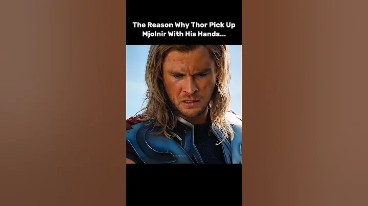 The Reason Why Thor Pick Up Mjolnir With His Hands 🤯