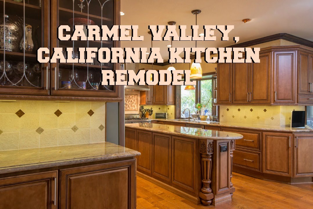 Carmel Valley Kitchen Remodel YouTube