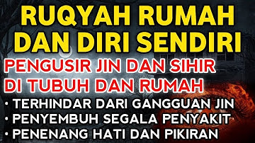 STRONG RUQYAH | RUQYAH RUMAH PENGUSIR JIN, SETAN & SIHIR DI RUMAH & TUBUH, PENENANG HATI, ALAA AQEL