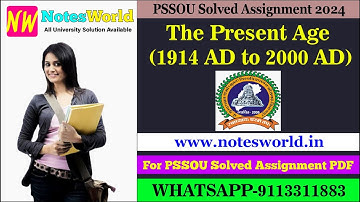 PSSOU The Present Age (1914 AD to 2000 AD) Solved Assignment 2024 (January - December 2024)
