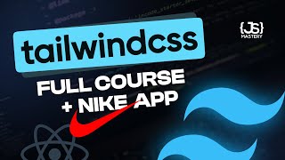 Tailwind CSS Full Course 2023 | Build and Deploy a Nike Website by JavaScript Mastery 518,639 views 9 months ago 2 hours, 49 minutes