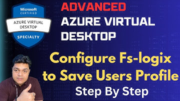 Azure Virtual Desktop -AVD ! How to configure FsLogix to save users Profile Data step by step guide