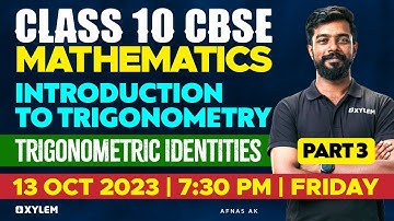 Class 10 CBSE Maths -Introduction To Trigonometry -Part 3 | Trigonometric Identities | Xylem 10 CBSE