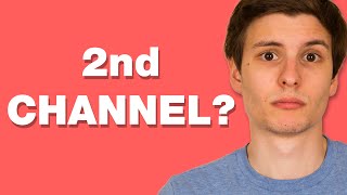 Should You Start a Second Channel?