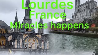 Lourdes is a miracle