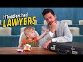 If toddlers had lawyers ft dudedad