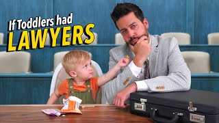 If Toddlers Had Lawyers ft. @DudeDad