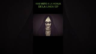 EL FANTASMA DE LA MONJA DE LA LÍNEA 12, quick legend