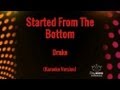 Drake - Started From The Bottom (Karaoke Version)