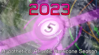 2023 Hypothetical Atlantic Hurricane Season