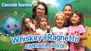 Whiskey il ragnetto - Cantata dalle famiglie italiane - Canzoni per bambini di Coccole Sonore