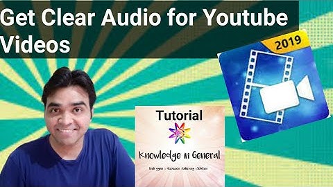 How to Get Audio Clarity for YouTube Videos in CyberLink Power Director By Amit Kashyap