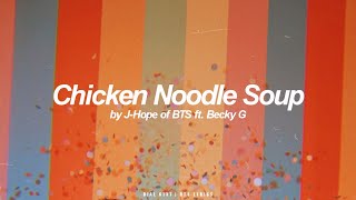 Chicken Noodle Soup ft. Becky G | J-Hope (BTS - 방탄소년단) English Lyrics