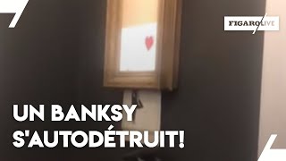 FOU! Un Banksy s'autodétruit aux enchères!