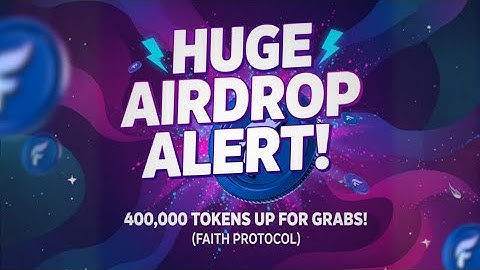 🚀 HUGE Airdrop Alert: 400,000 Tokens Up for Grabs! (Faith Protocol)