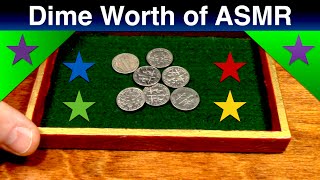 Dime worth of ASMR