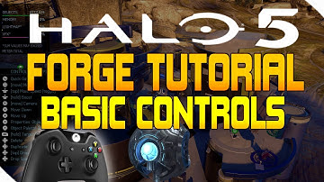 Halo 5 FORGE: BASIC CONTROLS TUTORIAL (Helpful Tips For Getting Started with Forge)