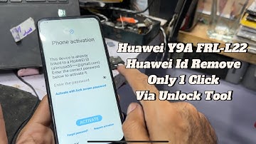 Huawei Y9A FRL-L22 I FRL-L23 Huawei ID Remove New Security Via Unlock Tool