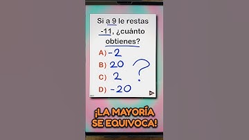 Si a 9 le restas -11, ¿cuánto obtienes? 😏 La mayoría se equivoca ‼️ #matemática #maths (▶2686)