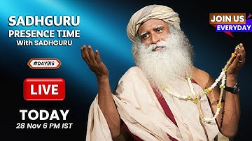 🔴LIVE | Sadhguru Presence Time | SADHGURU LATEST | Isha Yoga Center | 6 PM | 28 Nov | #Day916