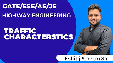Highway Engineering: Traffic Characteristics by Kshitij Sachan SIr #kshitij_sachan