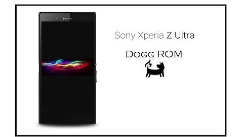 DoggROM - Xperia Z Ultra
