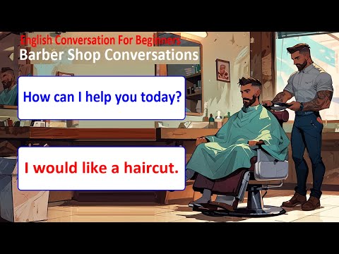 English Conversation Practice For Beginners Learn Barber Shop English Common Questions And Answers 