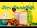 3 SMOOTHIES ¡PARA DESAYUNAR! 🍹🍓| Recién Cocinados