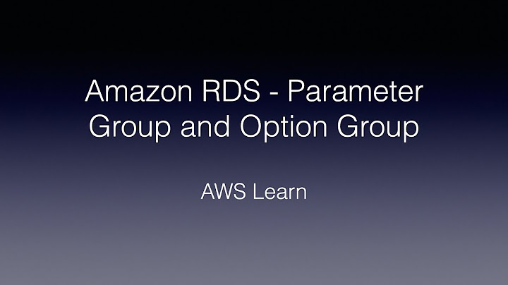 Amazon RDS - How to Customize Database Parameters and Options ?