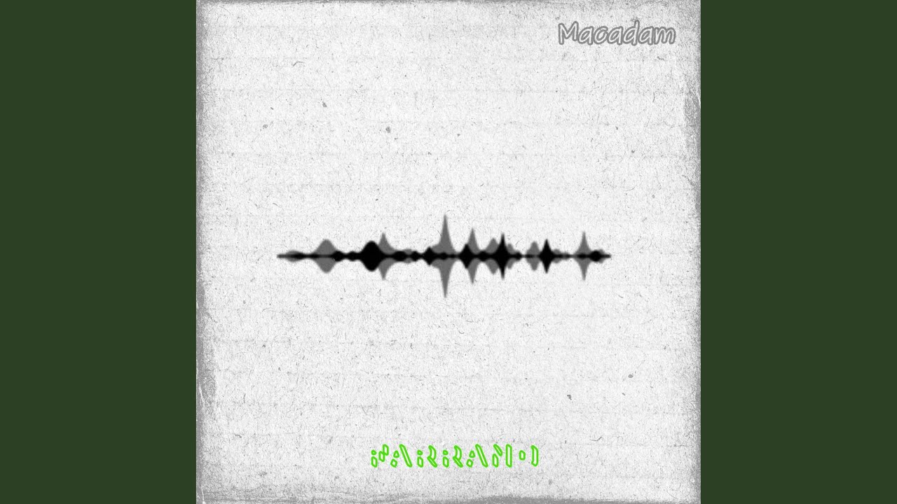 Watch Macadam on YouTube Watch Macadam on YouTube