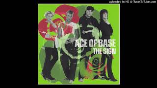 Ace Of Base - I Saw The Sign