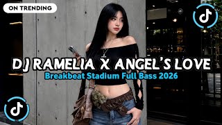 DJ RAMELA X ANGEL'S LOVE BREAKBEAT KLASIC STADIUM FULL BASS VIRAL TIKTOK TERBARU 2026