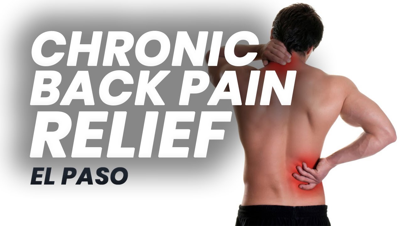 Chronic *BACK PAIN* Therapy | El Paso, Tx (2019)
