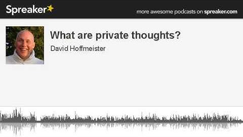 What Are Private Thoughts? (2 of 2), David Hoffmeister, ACIM