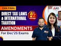 CMA Final - Direct Tax Laws & International Taxation Amendments For Dec'25 Exams | MEPL Classes