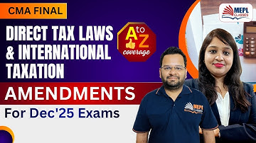CMA Final - Direct Tax Laws & International Taxation Amendments For Dec