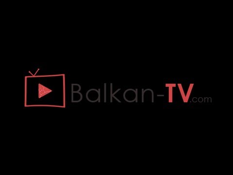 Balkan-TV.com - Besplatna internet televizija