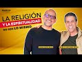 La religión y la espiritualidad no son lo mismo. Odin Dupeyron - Podcast #201