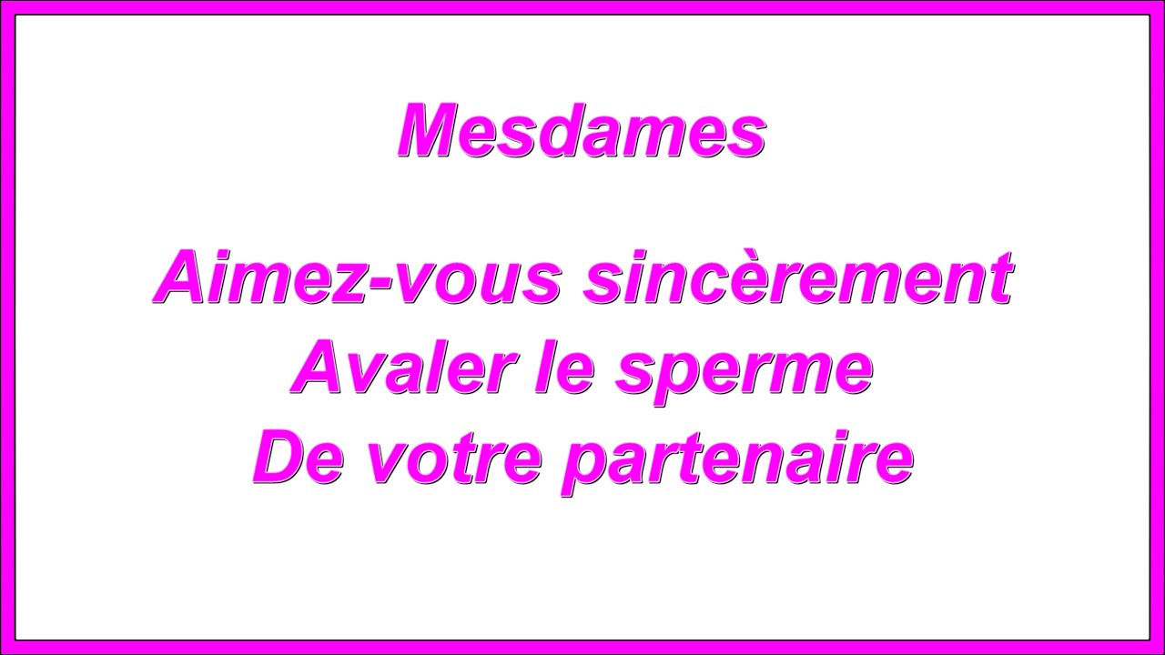 Aimez Vous Sincèrement Avaler Le Sperme De Votre Partenaire Mesdames Youtube