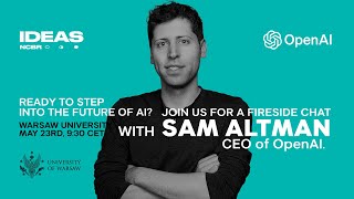 A conversation with OpenAI’s CEO, Sam Altman | Hosted by IDEAS NCBR (full version with Q&A session)