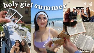 HOLY GIRL SUMMER DIARIES : days w/ christian friends, birthday plans, girls bible study &amp; beach days
