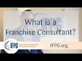 What is a franchise consultant  ifpg