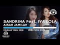 Sandrina Feat. Iva Lola - Aisah Jamilah Sandrina Feat. Iva Lola - Aisah Jamilah