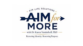 Pursuing Your Desired Future | AIM for More Podcast