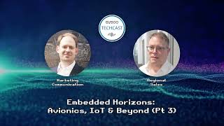 Embedded Horizons: Avionics, IoT and Beyond (Part 3) | SYSGO TechCast