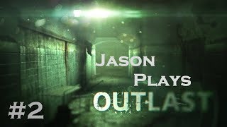 Jason Plays Outlast! Part 2