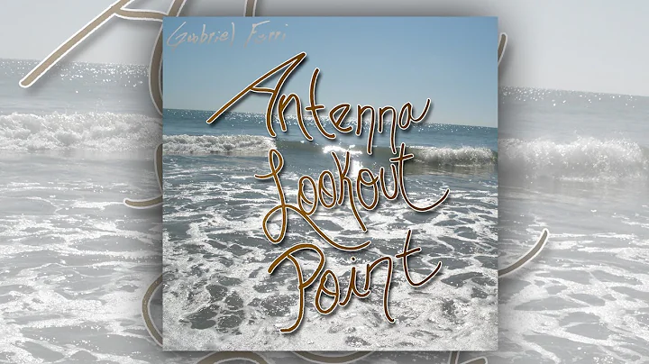 Gabriel Ferri - Antenna Lookout Point