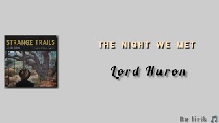 Download lagu The Night We Met - Lord Huron (Terjemahan Indonesia Lirik)