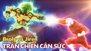 Broly vs Jiren: Ai sẽ giành chiến thắng?