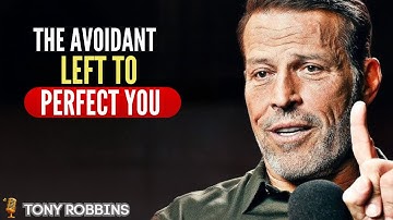 THE AVOIDANT WAS AFRAID YOU WOULD FIND OUT THIS SE | Tony Robbins Motivational Speech